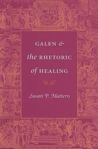 Cover image for Galen and the Rhetoric of Healing