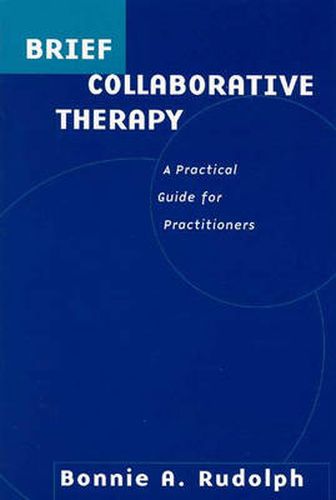 Cover image for Brief Collaborative Therapy: A Practical Guide for Practitioners