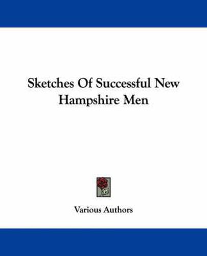 Cover image for Sketches of Successful New Hampshire Men