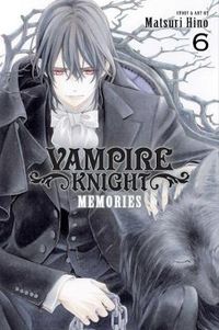 Cover image for Vampire Knight: Memories, Vol. 6