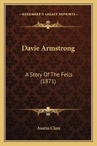 Cover image for Davie Armstrong: A Story of the Fells (1871)