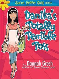 Cover image for Danika'S Totally Terrible Toss