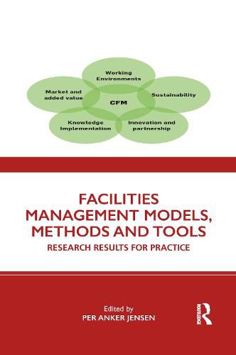 Cover image for Facilities Management Models, Methods and Tools: Research Results for Practice