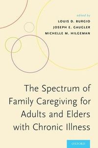 Cover image for The Spectrum of Family Caregiving for Adults and Elders with Chronic Illness