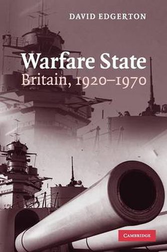 Cover image for Warfare State: Britain, 1920-1970