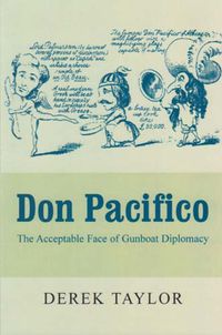 Cover image for Don Pacifico: The Acceptable Face of Gunboat Diplomacy