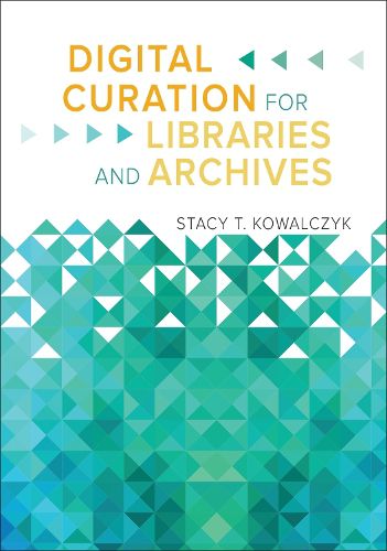 Cover image for Digital Curation for Libraries and Archives