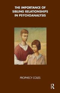 Cover image for The Importance of Sibling Relationships in Psychoanalysis