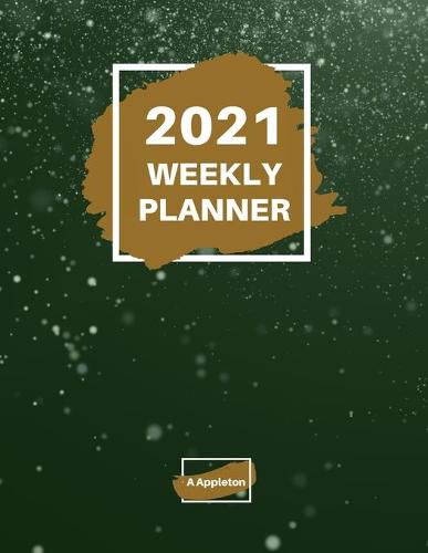 Cover image for 2021 Weekly Planner: 2021 Weekly Planner: 1 year planner to help you organize Beautiful paperback cover 8.5 x 11 Inch