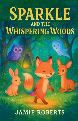 Cover image for Sparkle And The Whispering Woods