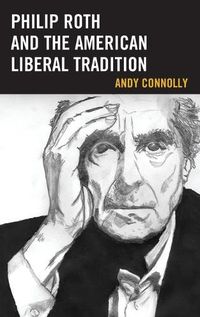 Cover image for Philip Roth and the American Liberal Tradition
