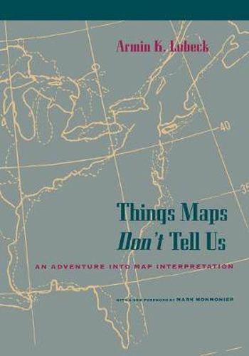 Cover image for Things Maps Don't Tell Us: Adventure into Map Interpretation
