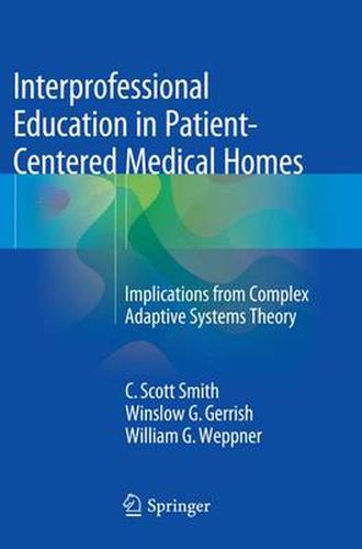 Cover image for Interprofessional Education in Patient-Centered Medical Homes: Implications from Complex Adaptive Systems Theory