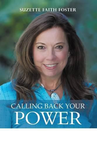Cover image for Calling Back Your Power: Your Catalyst for Personal and Spiritual Transformation