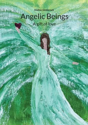 Cover image for Angelic Beings: A gift of love