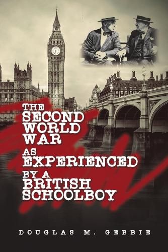 Cover image for The Second World War as Experienced by a British Schoolboy