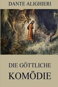 Cover image for Die goettliche Komoedie: Ausgabe mit uber 100 Illustrationen