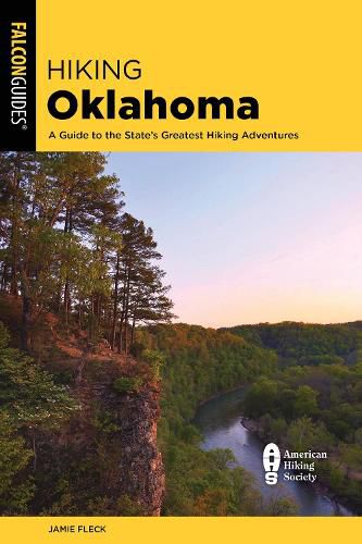 Cover image for Hiking Oklahoma: A Guide to the State's Greatest Hiking Adventures