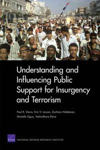 Cover image for Understanding and Influencing Public Support for Insurgency and Terrorism