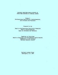 Cover image for Possible Long-Term Health Effects of Short-Term Exposure To Chemical Agents, Volume 2: Cholinesterase Reactivators, Psychochemicals and Irritants and Vesicants