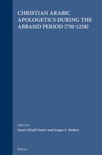 Cover image for Christian Arabic Apologetics during the Abbasid Period (750-1258)