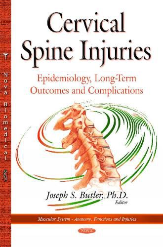 Cervical Spine Injuries: Epidemiology, Long-Term Outcomes & Complications