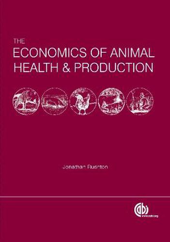 Cover image for Economics of Animal Health and Production: practical and theoretical guide