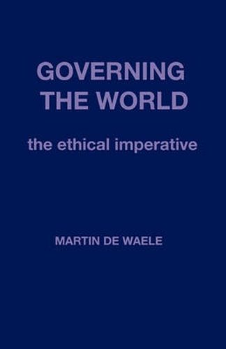 Cover image for Governing the World: The Ethical Imperative