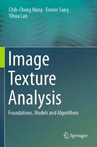 Cover image for Image Texture Analysis: Foundations, Models and Algorithms