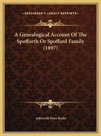 Cover image for A Genealogical Account of the Spofforth or Spofford Family (1897)