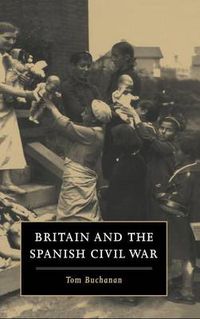 Cover image for Britain and the Spanish Civil War