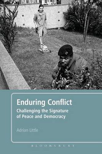 Cover image for Enduring Conflict: Challenging the Signature of Peace and Democracy