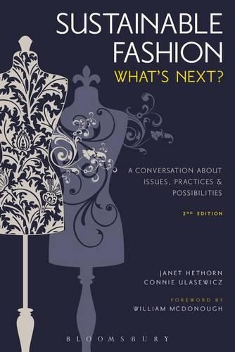 Cover image for Sustainable Fashion: What's Next? A Conversation About Issues, Practices and Possibilities