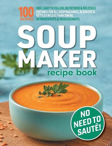 Cover image for Soup Maker Recipe Book