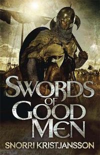 Cover image for Swords of Good Men: The Valhalla Saga Book I