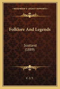 Cover image for Folklore and Legends: Scotland (1889)