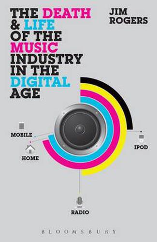 Cover image for The Death and Life of the Music Industry in the Digital Age