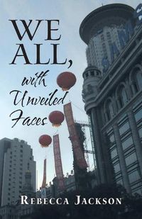 Cover image for We All, with Unveiled Faces