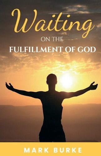 Cover image for Waiting on the Fulfillment of God