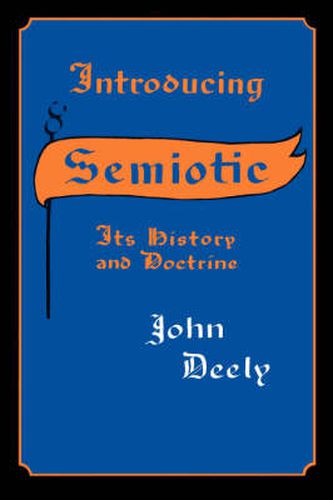 Cover image for Introducing Semiotics: Its History and Doctrine