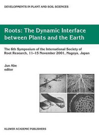 Cover image for Roots: The Dynamic Interface between Plants and the Earth