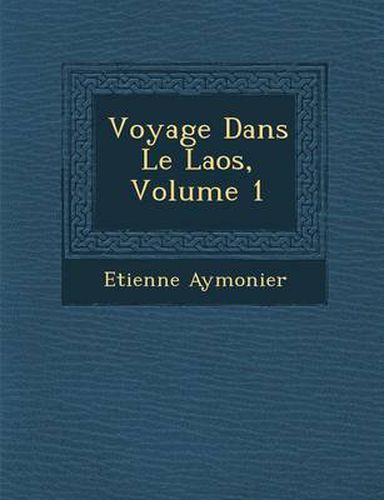 Cover image for Voyage Dans Le Laos, Volume 1