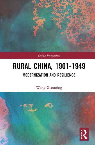 Cover image for Rural China, 1901-1949: Modernization and Resilience