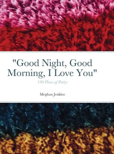 Cover image for Good Night, Good Morning, I Love You