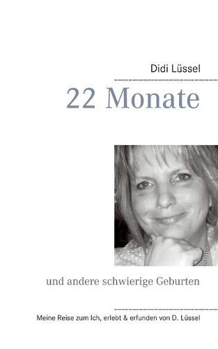 Cover image for 22 Monate: und andere schwierige Geburten