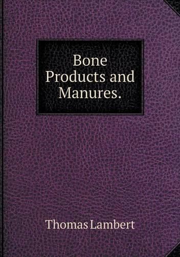 Cover image for Bone Products and Manures