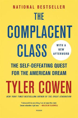 Cover image for The Complacent Class: The Self-Defeating Quest for the American Dream