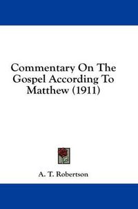 Cover image for Commentary on the Gospel According to Matthew (1911)