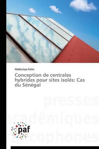 Conception de Centrales Hybrides Pour Sites Isoles: Cas Du Senegal