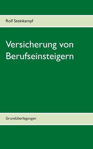 Cover image for Versicherung von Berufseinsteigern: Grunduberlegungen